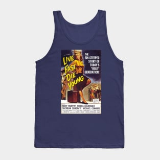 Classic 50's Movie Poster - Live Fast, Die Young Tank Top